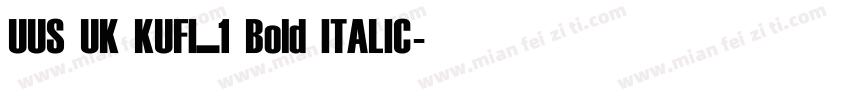 UUS UK KUFI_1 Bold ITALIC字体转换